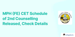 MPH (FE) CET Schedule of 2nd Counselling Released, Check Details